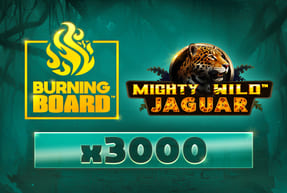 Игровой автомат Mighty Wild™: Jaguar Burning Board