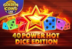 Ігровий автомат 40 Power Hot Dice Edition Golden Coins Link