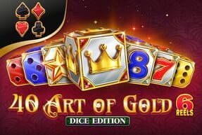 Игровой автомат 40 Art of Gold 6 Reels Dice Edition