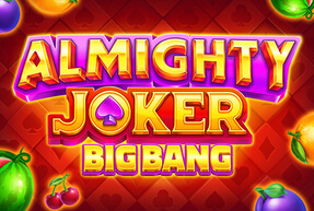 Игровой автомат Almighty Joker: Big Bang