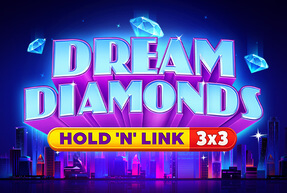 Игровой автомат Dream Diamonds Hold 'N' Link