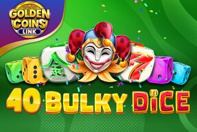 Игровой автомат 40 Bulky Dice Golden Coins Link