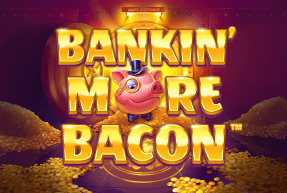 Ігровий автомат Bankin’ More Bacon